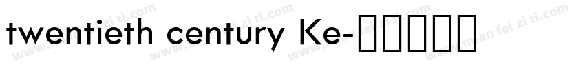 twentieth century Ke字体转换